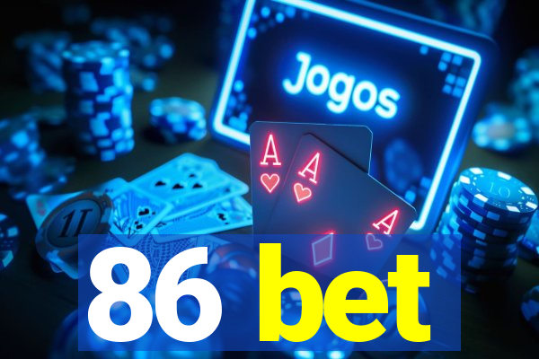 86 bet